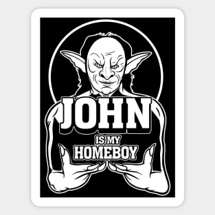 John is my Homeboy Sticker